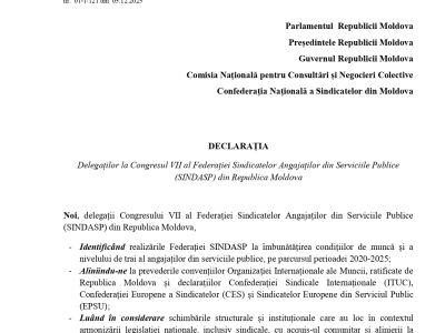 Declarația delegaților la Congresul VII al Federației Sindicatelor Angajaților din Serviciile Publice (SINDASP) din Republica Moldova, care este adresată Parlamentului Republicii Moldova, Președintelui Republicii Moldova, Guvernului Republicii Moldova, Comisiei Naționale  pentru Consultări și Negocieri Colective, și Confederația Națională a Sindicatelor din Moldova.