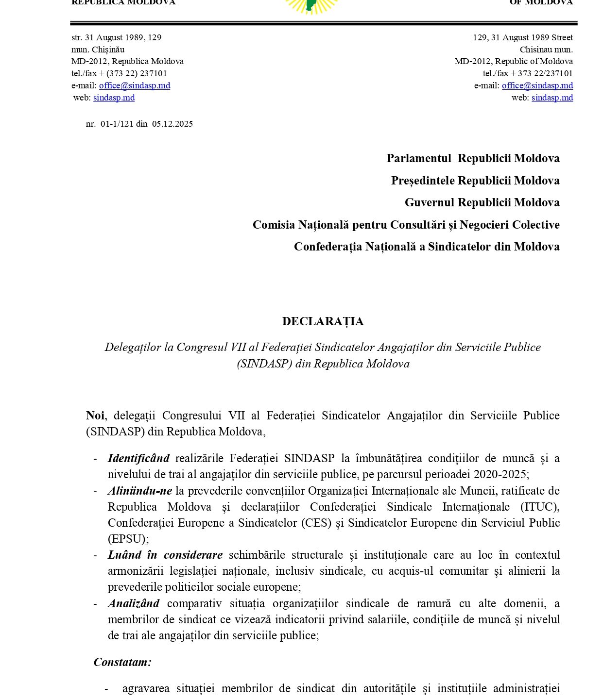 Declarația delegaților la Congresul VII al Federației Sindicatelor Angajaților din Serviciile Publice (SINDASP) din Republica Moldova, care este adresată Parlamentului Republicii Moldova, Președintelui Republicii Moldova, Guvernului Republicii Moldova, Comisiei Naționale  pentru Consultări și Negocieri Colective, și Confederația Națională a Sindicatelor din Moldova.