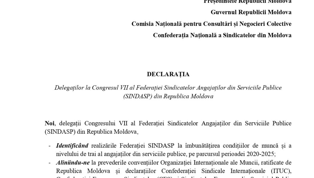 Declarația delegaților la Congresul VII al Federației Sindicatelor Angajaților din Serviciile Publice (SINDASP) din Republica Moldova, care este adresată Parlamentului Republicii Moldova, Președintelui Republicii Moldova, Guvernului Republicii Moldova, Comisiei Naționale pentru Consultări și Negocieri Colective, și Confederația Națională a Sindicatelor din Moldova.
